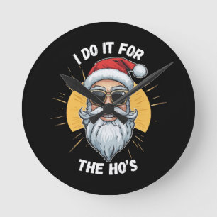 Horloge Ronde Je le fais pour les Ho s Funny noël père noël