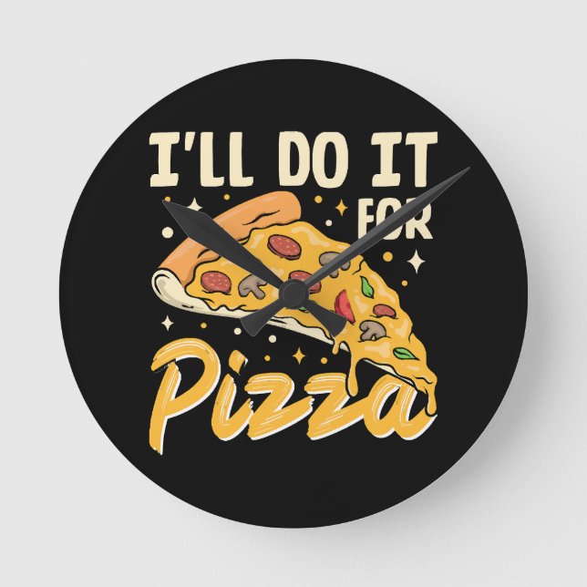 Horloge Ronde Je le ferai pour pizza (Recto)