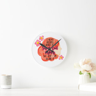 Horloge Ronde Je N'Ai Jamais Rêvé Que Je Serais Une Maman Super 