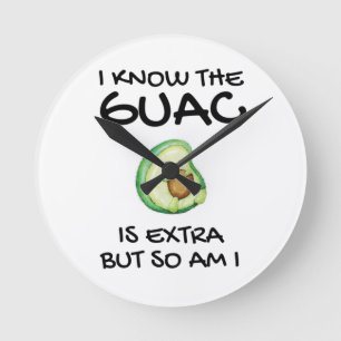 Horloge Ronde Je Sais Que Le Guac Est Extra Mais Moi Aussi