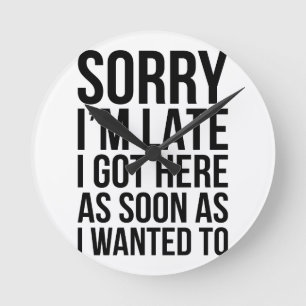 Horloge Ronde Je suis en retard