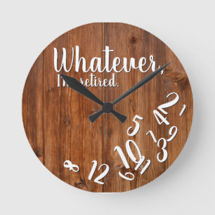 Horloge Ronde Je suis Retraité Rustic Wood drôle Retraite Brown