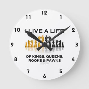 Horloge Ronde Je Vis Une Vie De Kings Queens Rooks Pawns (Échecs