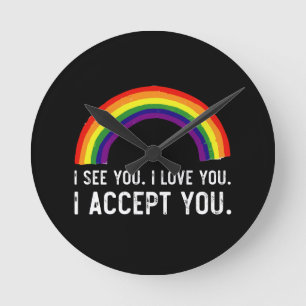 Horloge Ronde Je Vois Je T'Aime Je T'Accepte Gay pride LGBT Shir