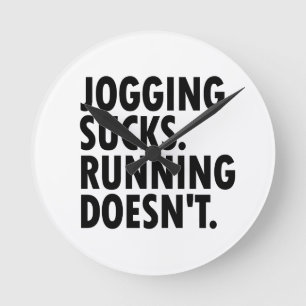 Horloge Ronde Jogging Sucks. Courir ne marche pas.
