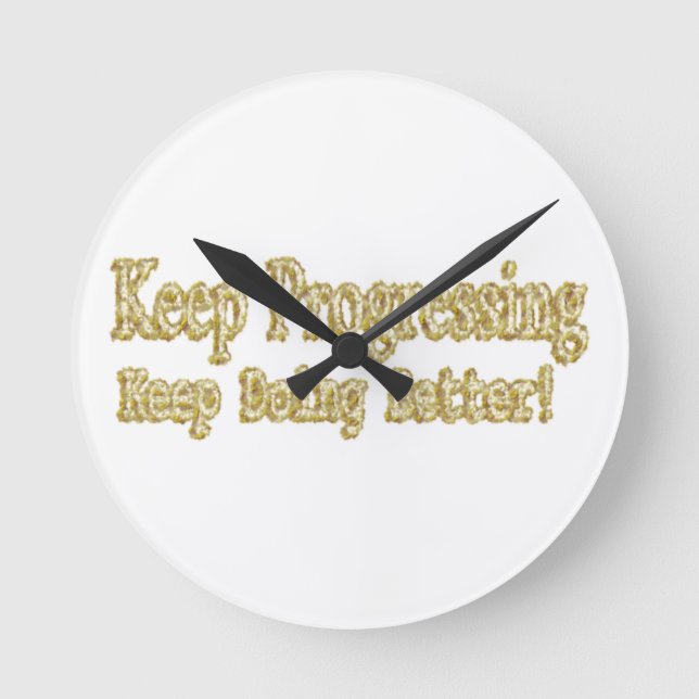 Horloge Ronde Joli Design Sur "Continuez À Progresser". Acheter (Recto)