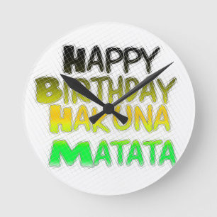 Horloge Ronde Joyeux anniversaire Hakuna Matata eco Inspirationa