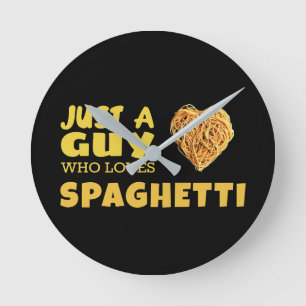 Horloge Ronde Juste un type qui aime les spaghettis