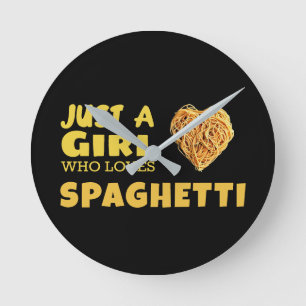 Horloge Ronde Juste une fille qui aime les spaghettis