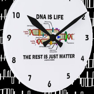 Horloge Ronde L'ADN est la vie Le reste n'est que matière (brins