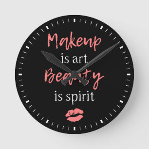 Horloge Ronde Le maquillage est beauté d'art est esprit