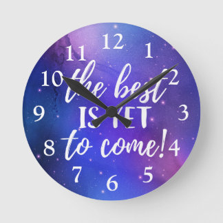 Horloge Ronde Le meilleur est encore à venir Citation positive