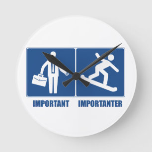 Horloge Ronde Le travail est important, le snowboard est plus im
