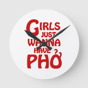 Horloge Ronde Les Filles Veulent Juste Avoir du Phở