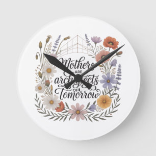Horloge Ronde Les mères sont les architectes de demain