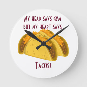 Horloge Ronde Ma tête dit gym mais mon coeur dit tacos