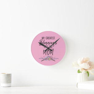 Horloge Ronde Mes plus grandes bénédictions m'appellent Maman