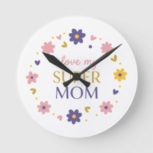 Horloge Ronde Montre Classique Noir I Love My Super Maman Quotid