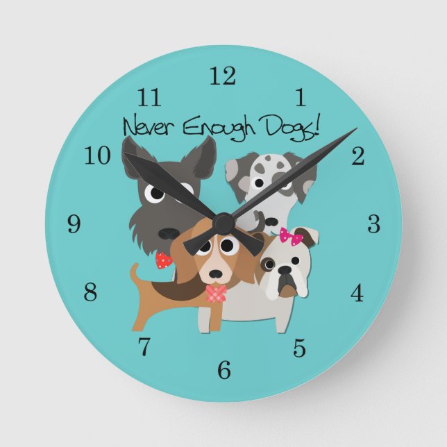 Horloge Ronde Never Enough Dogs (Recto)