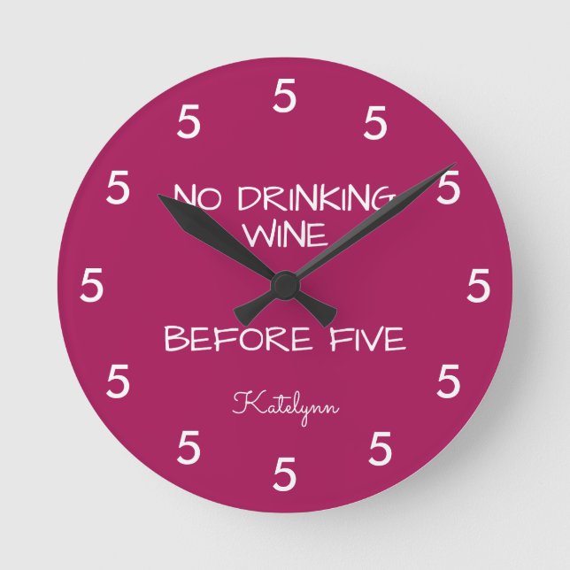 Horloge Ronde No Drinking Wine Before Five Funny Burgundy (Recto)