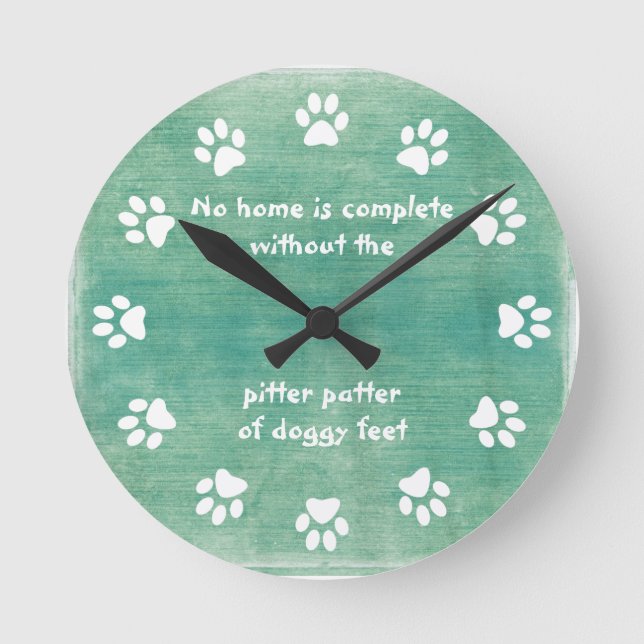 Horloge Ronde No home is complete-paw (Recto)