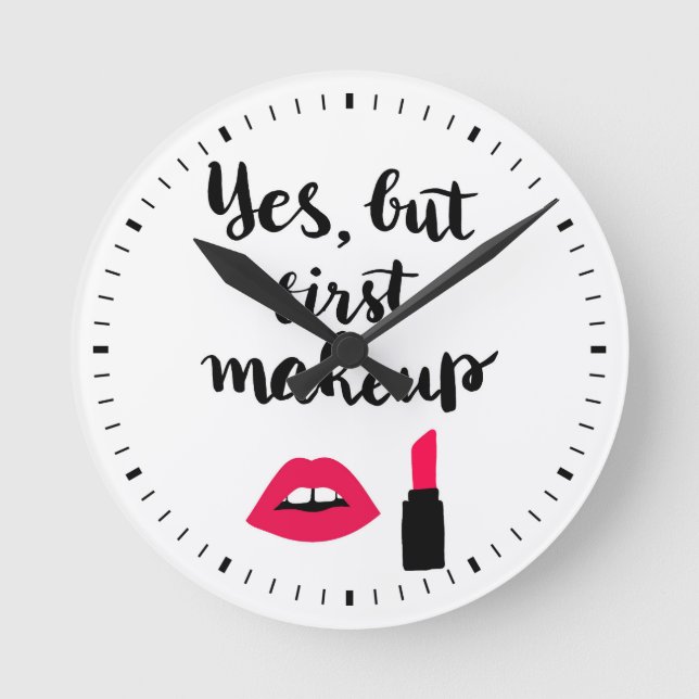 Horloge Ronde Oui, mais premier maquillage | Phrase mignonne (Recto)