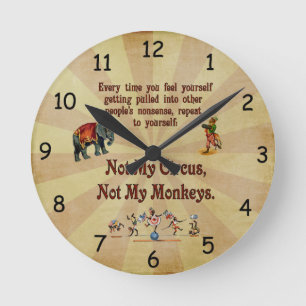 Horloge Ronde Pas mes singes, pas mon cirque