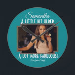 Horloge Ronde Photo Funny Birthday A Lot More Fabulous<br><div class="desc">A funny birthday 'clock for your best friend or sister ! Perfect for someone who is a little bit older, a lot more fabulous ! Make someone smile with this humorous stylish clock - this would be perfect for a milestone birthday such a 40th or 50th. Personalize the front with...</div>