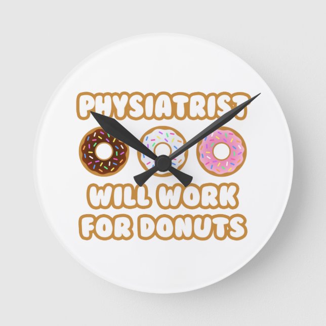 Horloge Ronde physicien ... Will Work for Donuts (Recto)
