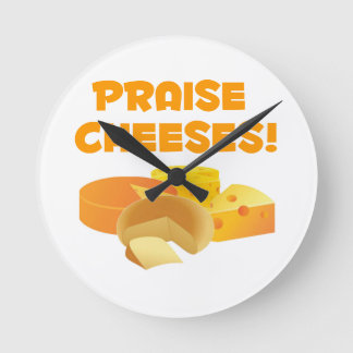 Horloge Ronde Praise Cheeses !