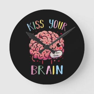 Horloge Ronde Professeur embrasse ton cerveau