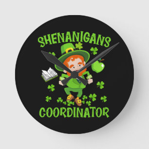 Horloge Ronde Shenanigans Coordonnateur Funny Enseignant St Patr