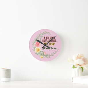 Horloge Ronde Si Vous N'Avez Rien De Génial À Dire Asseyez-Vous