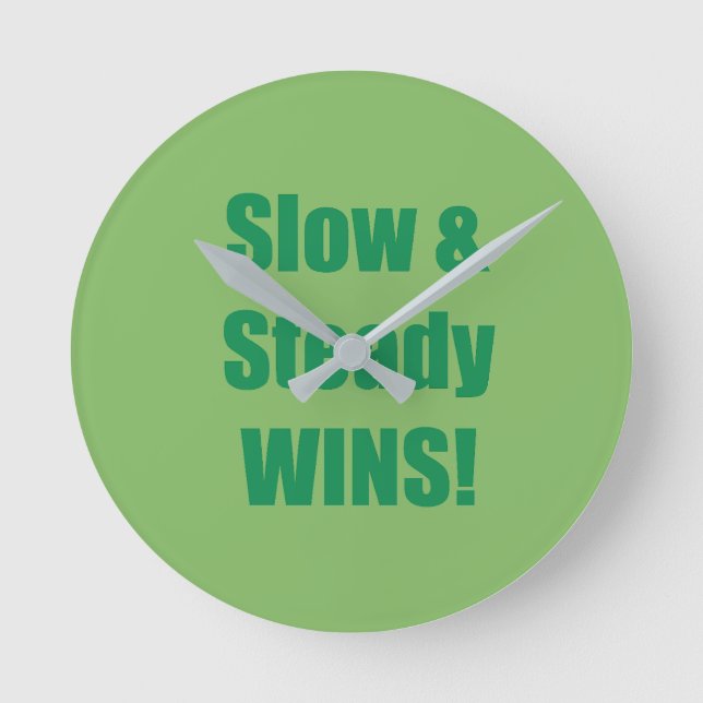 Horloge Ronde Slow & Steady WINS! (Recto)