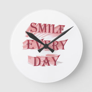 Horloge Ronde Sourire Chaque Jour Typographie positive 3D roug