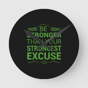 Horloge Ronde Soyez Plus Forte Que La Plus Forte Excuse Funny Gy