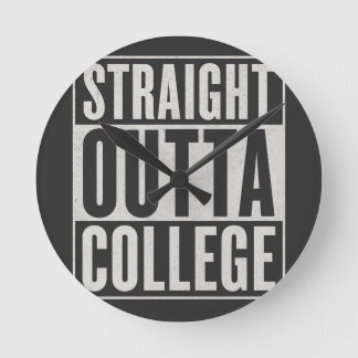 Horloge Ronde Straight Outta College Funny Graduation Graphic De