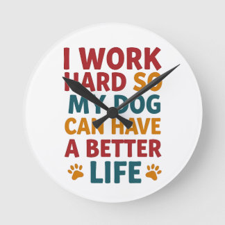 Horloge Ronde Travailler pour mon chien