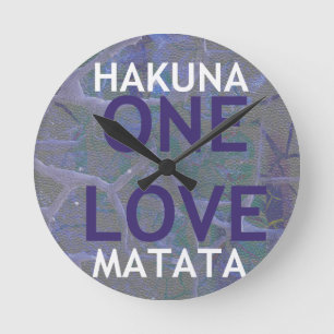 Horloge Ronde UN SEUL AMOUR HAKUNA MATATA : Graphiques de slogan