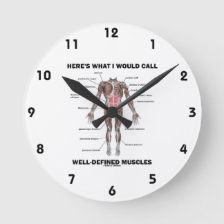 Horloge Ronde Voici ce que j'appellerais des muscles bien défini