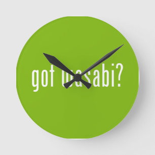 Horloge Ronde vous avez wasabi ?