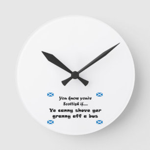 Horloge Ronde Vous savez que vous êtes écossais….