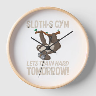 Horloge Sloth gym Nous entrainons dur Demain