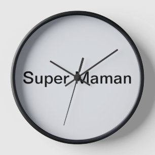 Horloge super maman