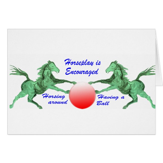 Horseplay is Encouraged (Devant horizontal)