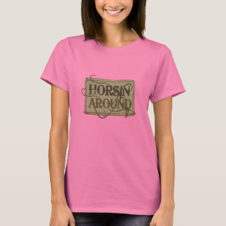 Horsin Autour du tshirt occidental