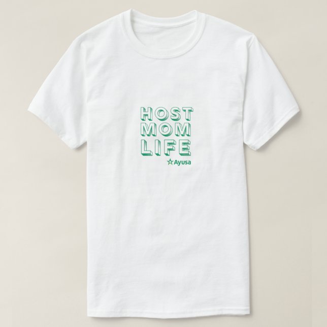 Host Mom Life T-Shirt by Ayusa (Design devant)
