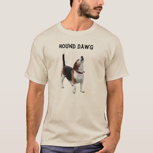 Hound Dawg Beagle Funny Chien T-Shirt (Devant)