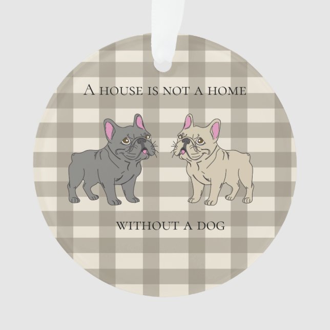 House is not a home without a dog (devant)