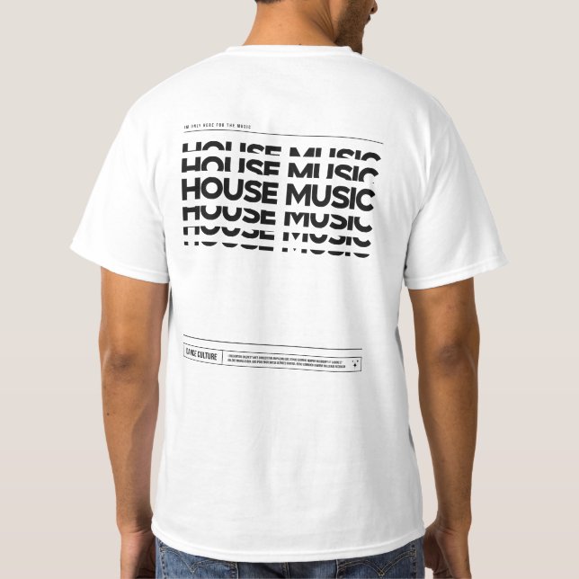 House Music Dance Culture DJ Raving T-shirt (Dos)